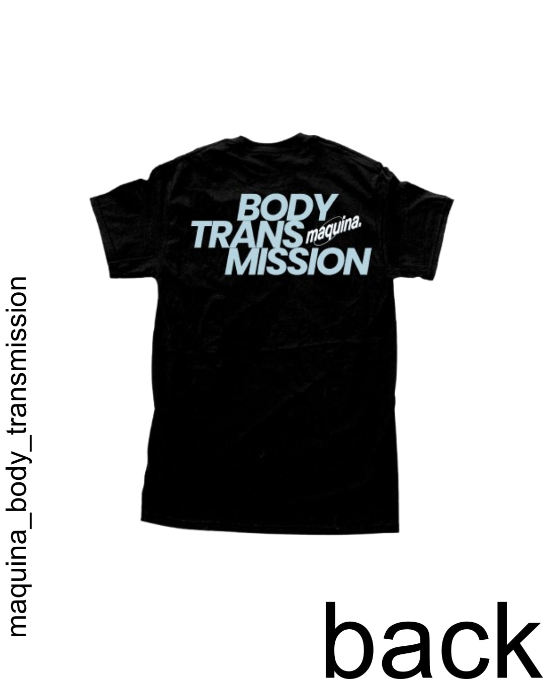 PRE SALE - body transmisstion - MAQUINA CLASSIC t-shirt